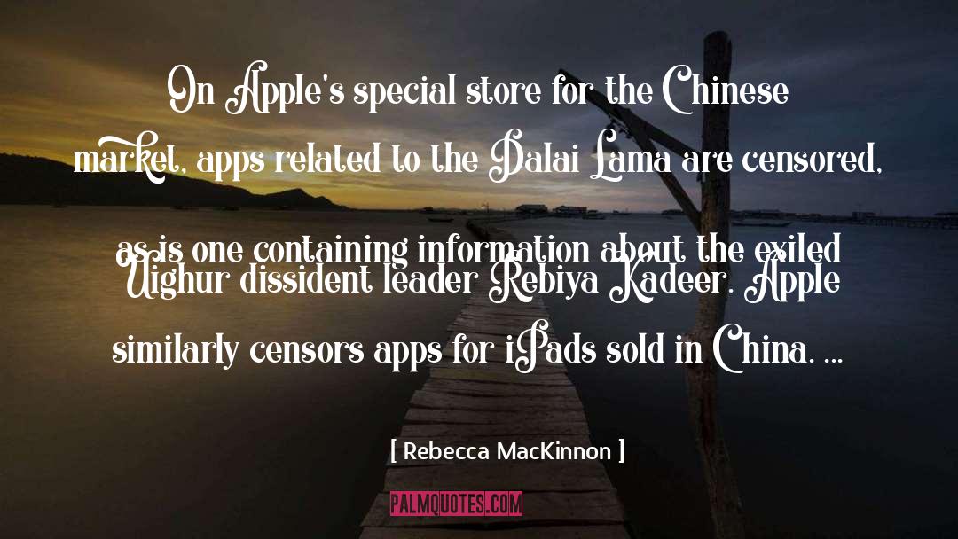 Rebecca MacKinnon Quotes: On Apple's special store for