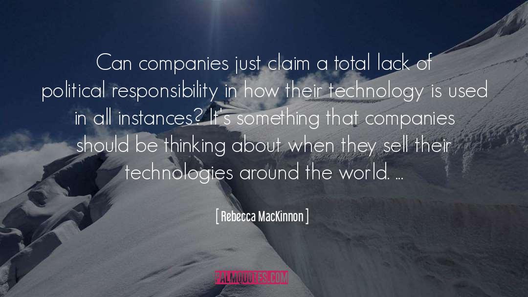 Rebecca MacKinnon Quotes: Can companies just claim a