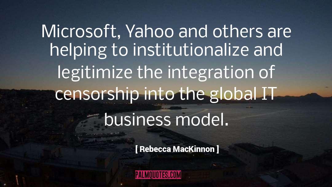 Rebecca MacKinnon Quotes: Microsoft, Yahoo and others are