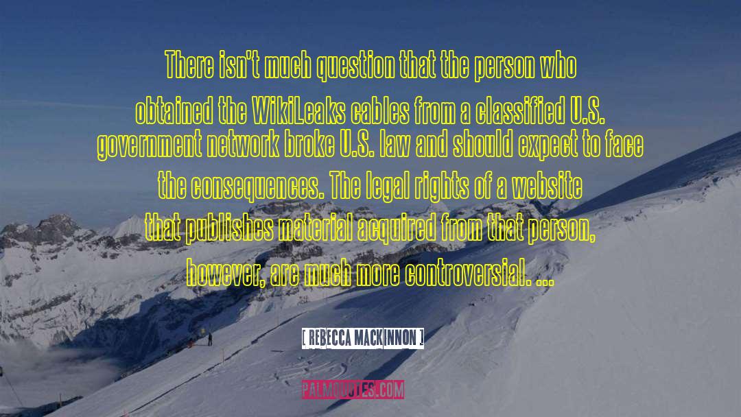 Rebecca MacKinnon Quotes: There isn't much question that