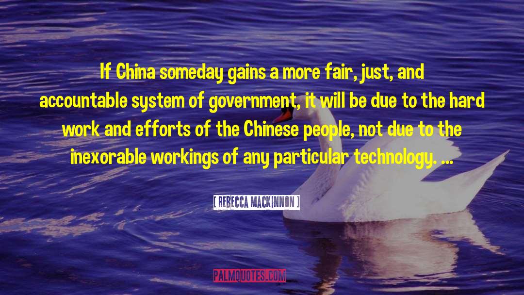 Rebecca MacKinnon Quotes: If China someday gains a