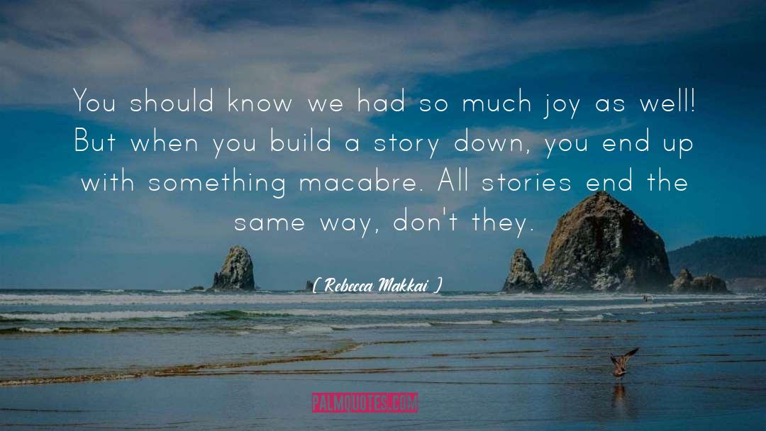 Rebecca Makkai Quotes: You should know we had