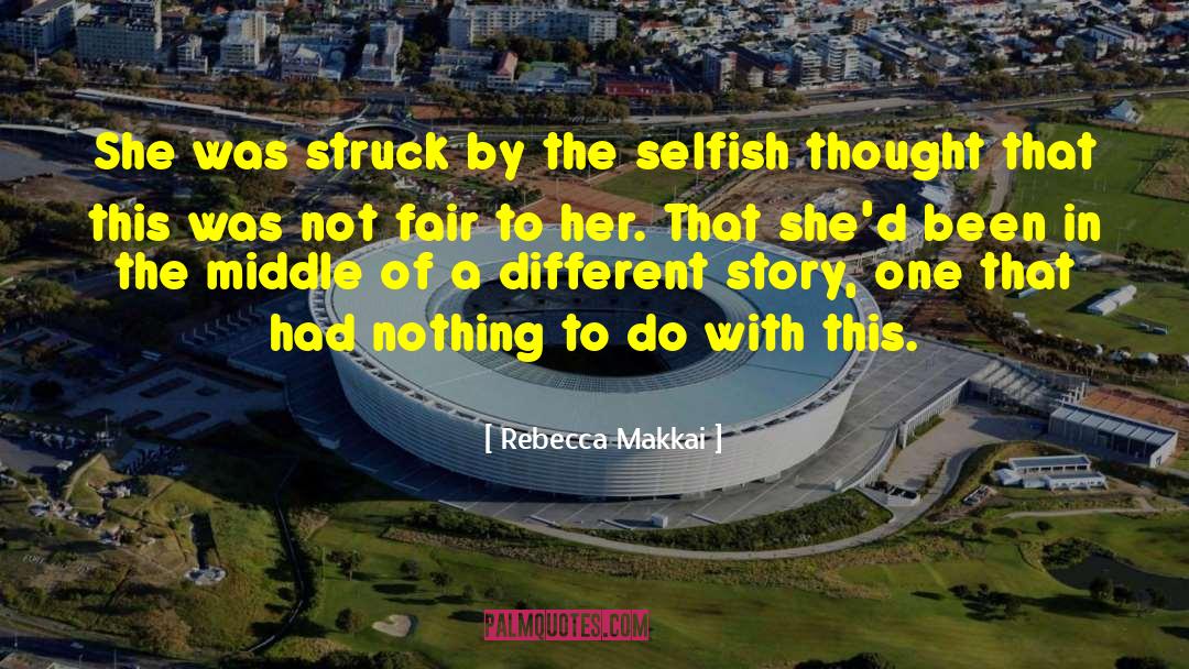 Rebecca Makkai Quotes: She was struck by the