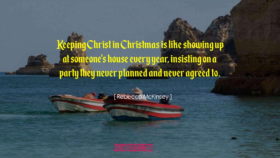 Rebecca McKinsey Quotes: Keeping Christ in Christmas is