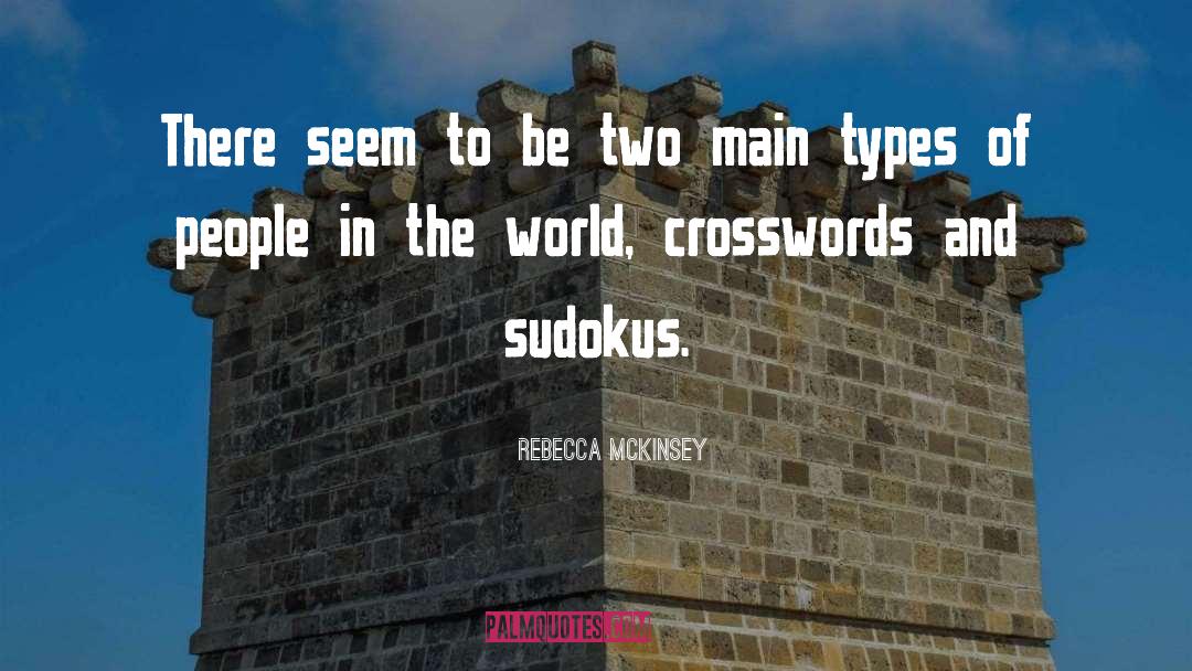 Rebecca McKinsey Quotes: There seem to be two
