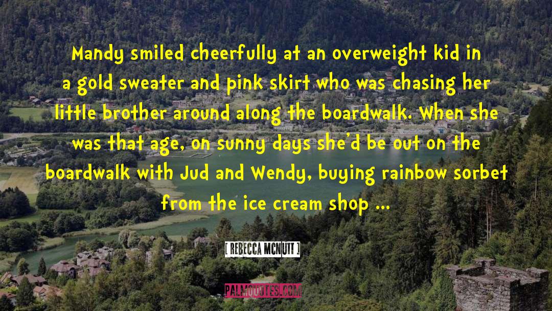 Rebecca McNutt Quotes: Mandy smiled cheerfully at an