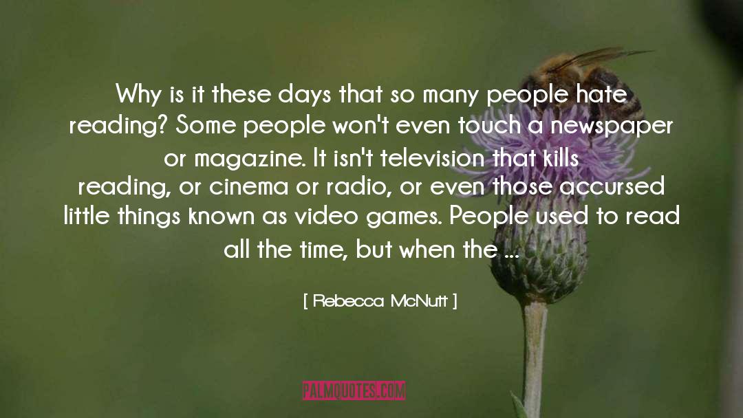 Rebecca McNutt Quotes: Why is it these days