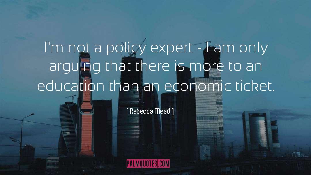 Rebecca Mead Quotes: I'm not a policy expert