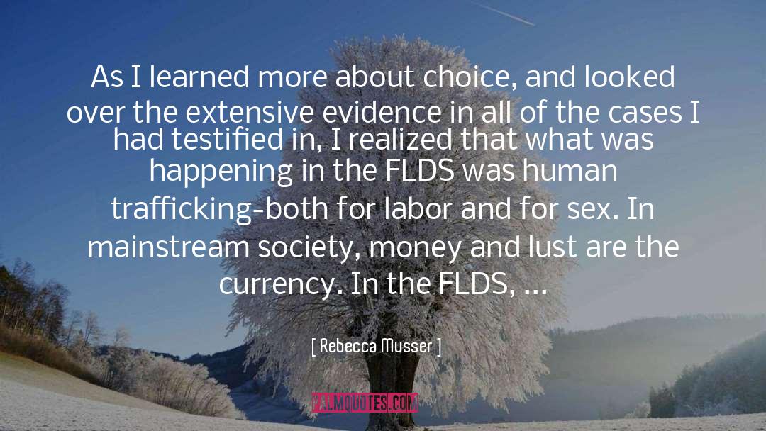 Rebecca Musser Quotes: As I learned more about