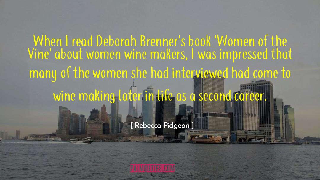 Rebecca Pidgeon Quotes: When I read Deborah Brenner's