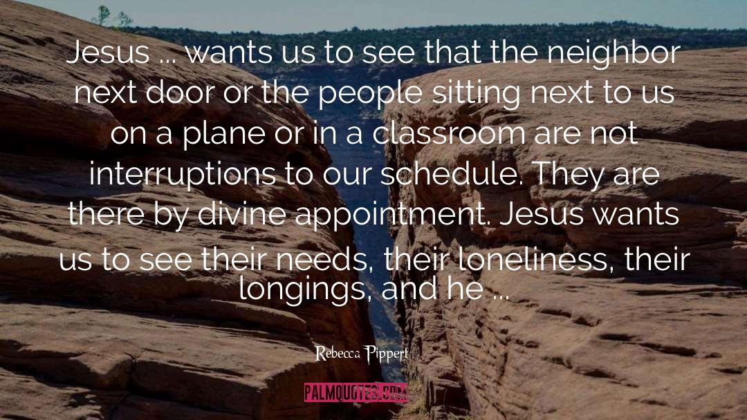 Rebecca Pippert Quotes: Jesus ... wants us to