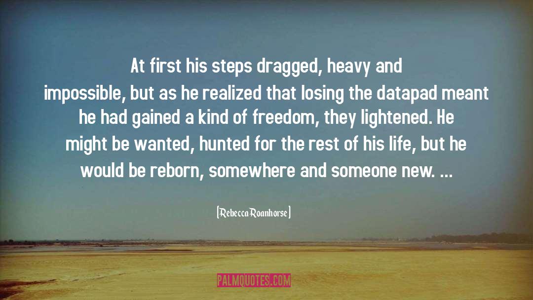 Rebecca Roanhorse Quotes: At first his steps dragged,