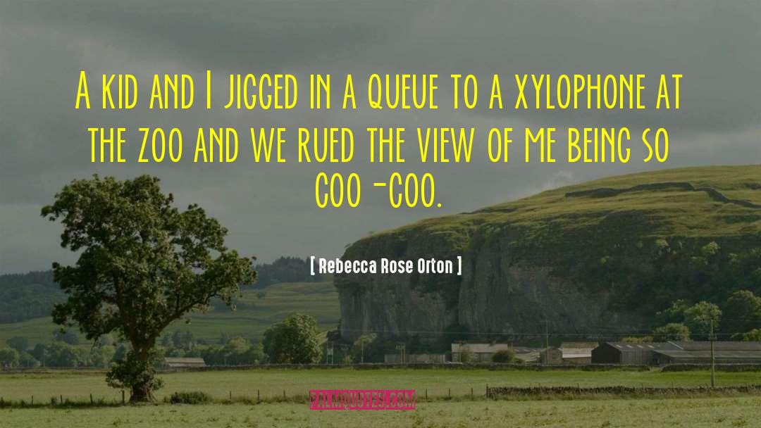 Rebecca Rose Orton Quotes: A kid and I jigged