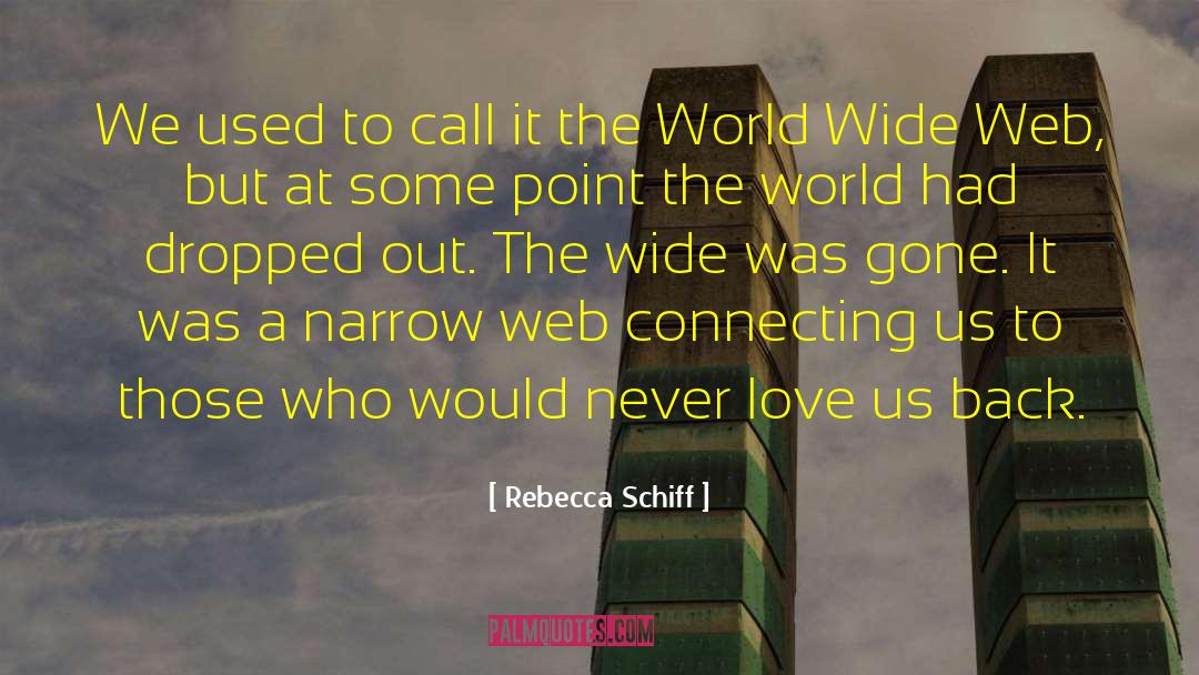 Rebecca Schiff Quotes: We used to call it
