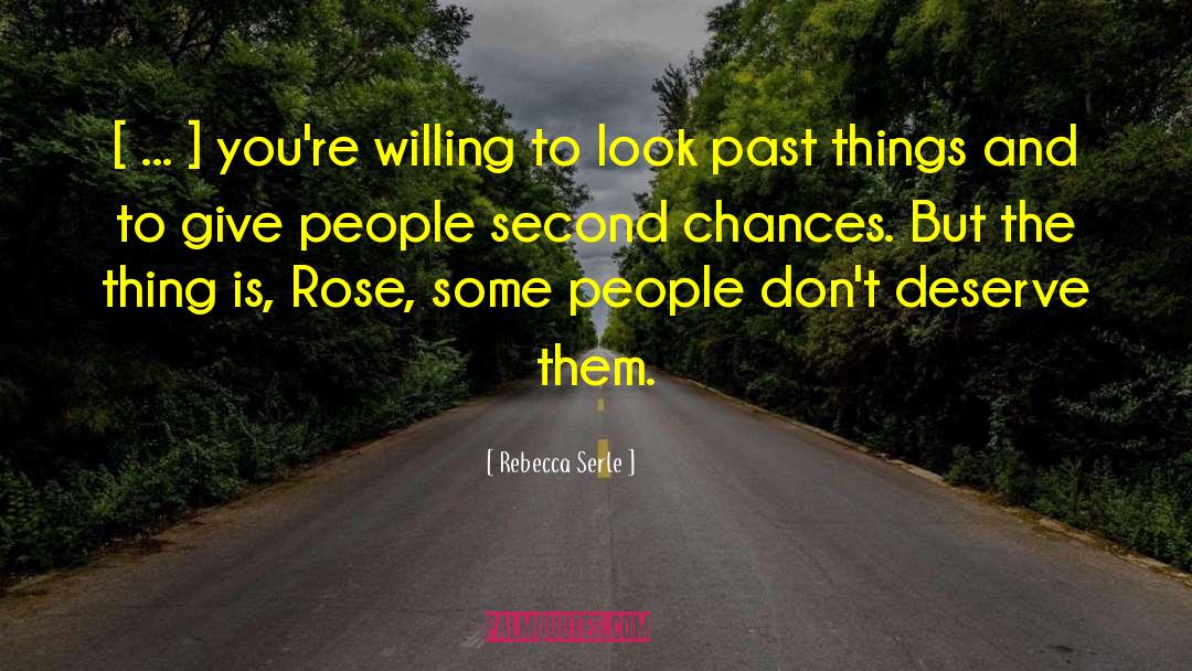 Rebecca Serle Quotes: [ ... ] you're willing