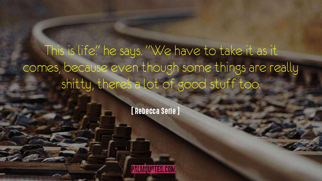 Rebecca Serle Quotes: This is life.