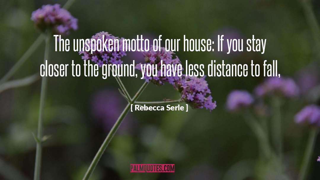 Rebecca Serle Quotes: The unspoken motto of our