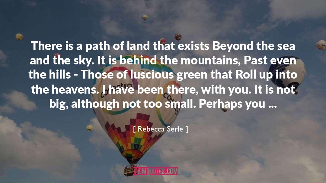 Rebecca Serle Quotes: There is a path of