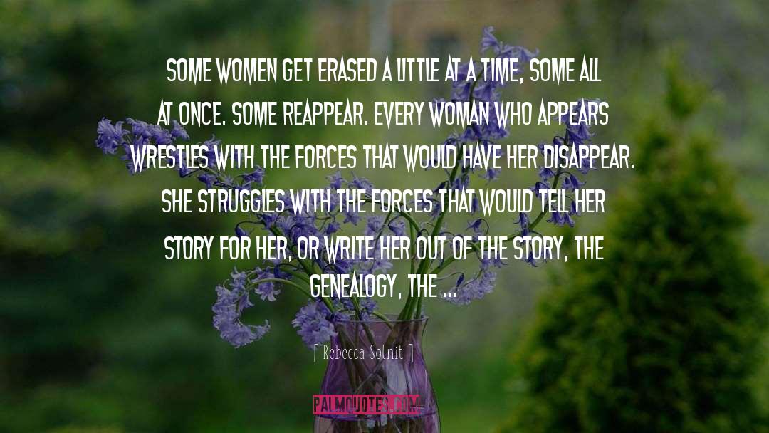 Rebecca Solnit Quotes: Some women get erased a