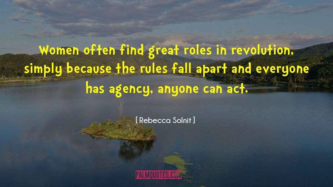 Rebecca Solnit Quotes: Women often find great roles