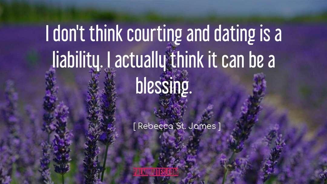 Rebecca St. James Quotes: I don't think courting and