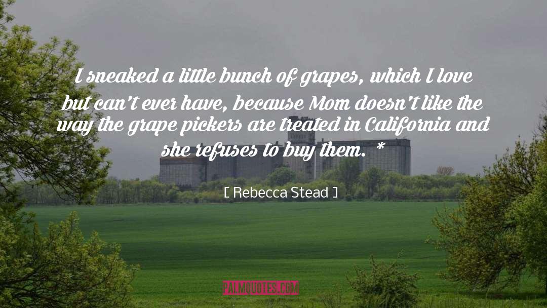 Rebecca Stead Quotes: I sneaked a little bunch