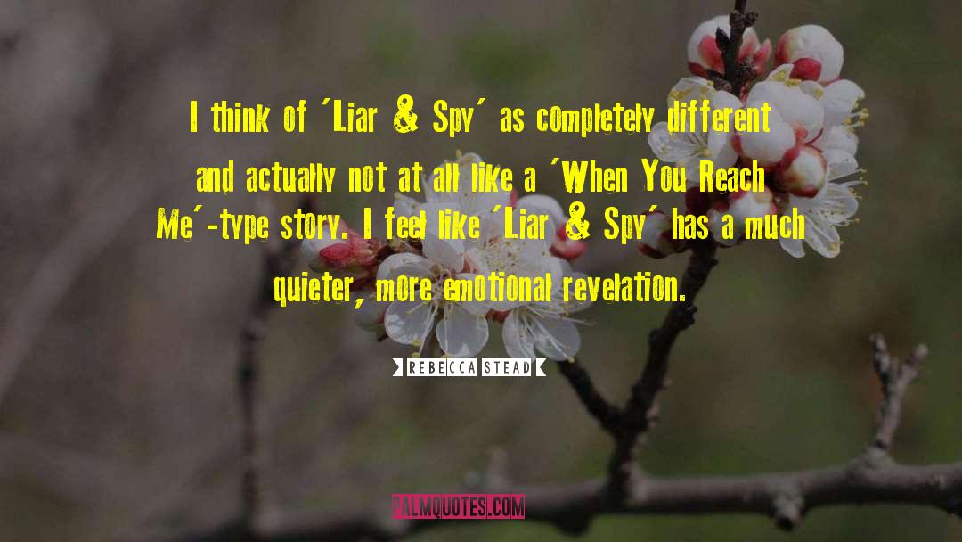 Rebecca Stead Quotes: I think of 'Liar &