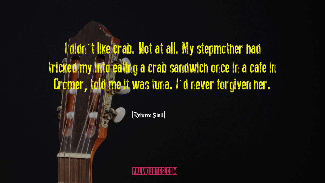 Rebecca Stott Quotes: I didn't like crab. Not