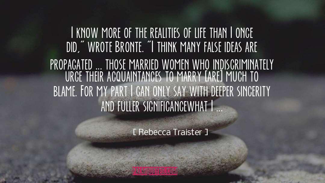 Rebecca Traister Quotes: I know more of the