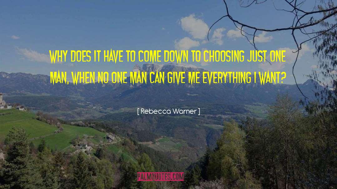 Rebecca Warner Quotes: Why does it have to