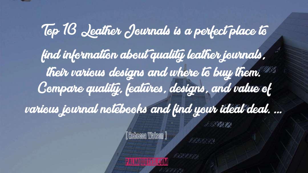 Rebecca Watson Quotes: Top 10 Leather Journals is