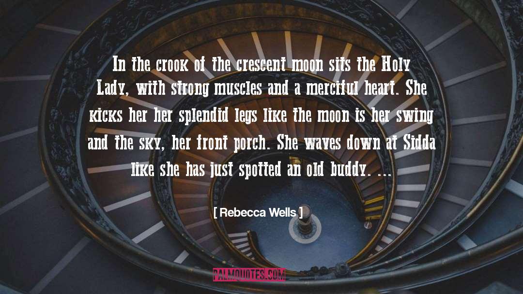 Rebecca Wells Quotes: In the crook of the