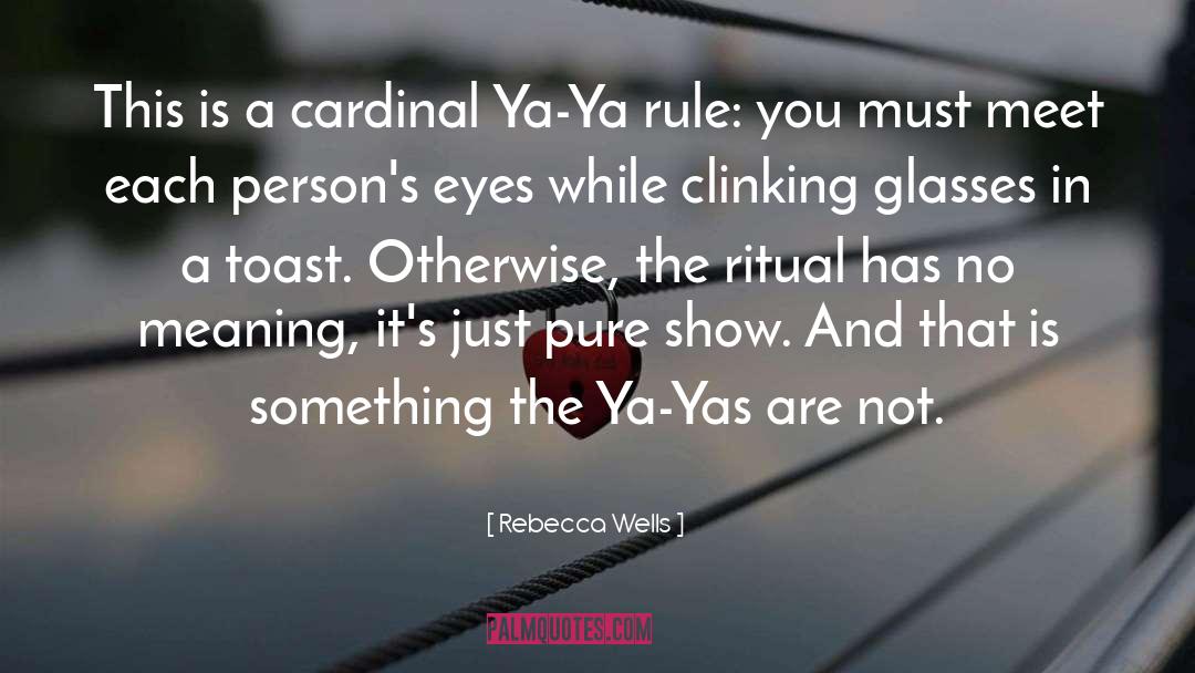 Rebecca Wells Quotes: This is a cardinal Ya-Ya
