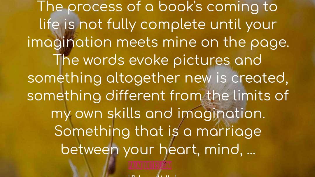 Rebecca Wells Quotes: The process of a book's