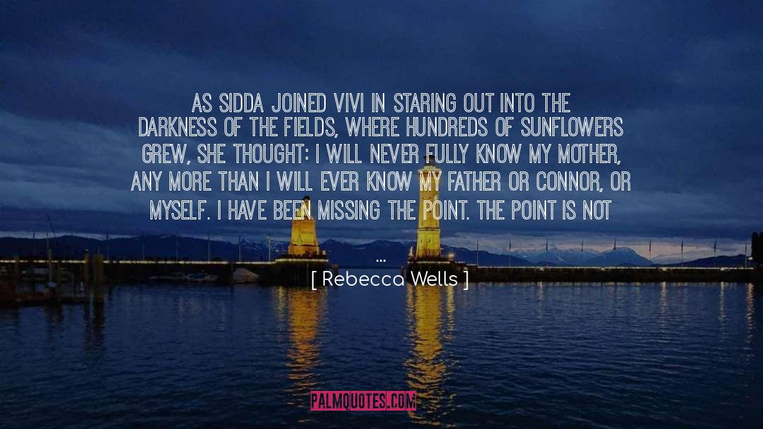 Rebecca Wells Quotes: As Sidda joined Vivi in
