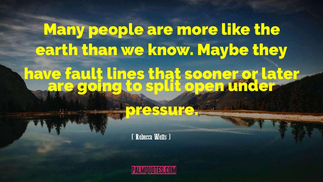 Rebecca Wells Quotes: Many people are more like