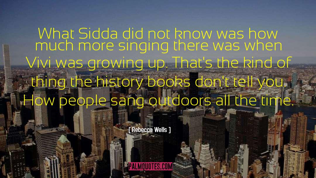 Rebecca Wells Quotes: What Sidda did not know