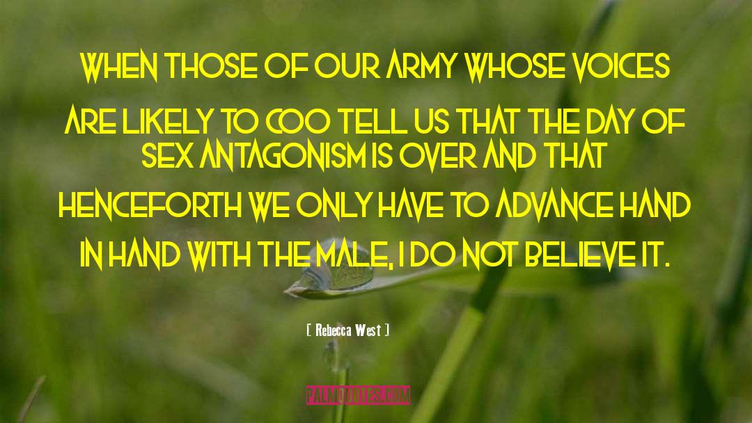 Rebecca West Quotes: When those of our army