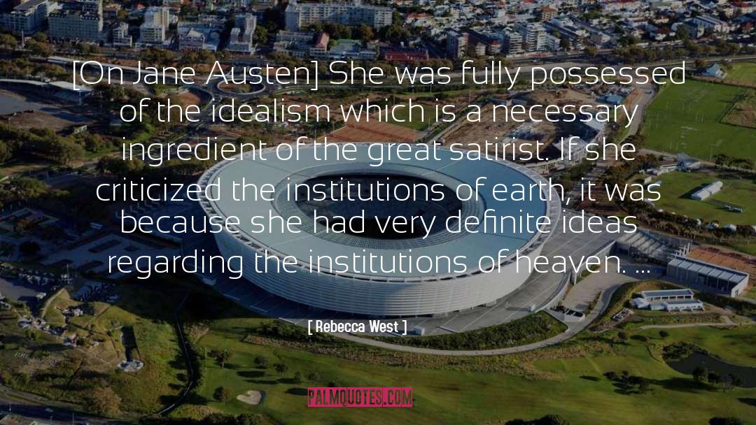 Rebecca West Quotes: [On Jane Austen] She was