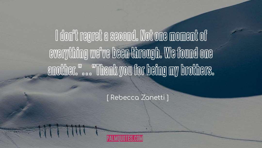 Rebecca Zanetti Quotes: I don't regret a second.