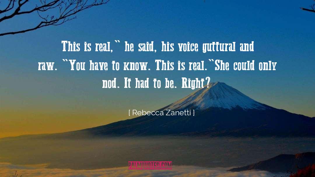 Rebecca Zanetti Quotes: This is real,