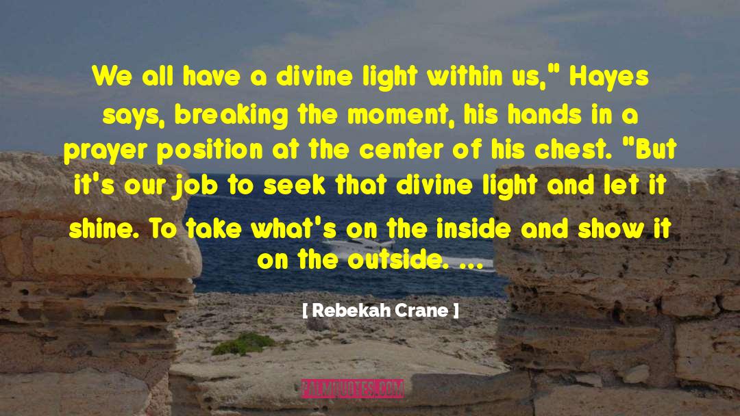 Rebekah Crane Quotes: We all have a divine