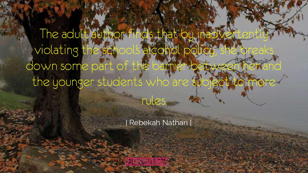 Rebekah Nathan Quotes: The adult author finds that