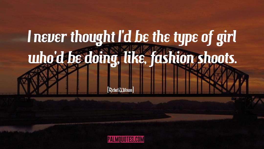 Rebel Wilson Quotes: I never thought I'd be