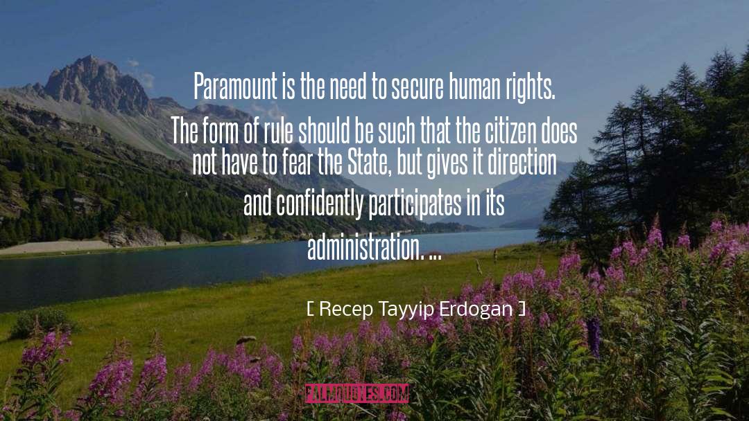 Recep Tayyip Erdogan Quotes: Paramount is the need to