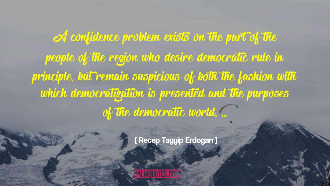 Recep Tayyip Erdogan Quotes: A confidence problem exists on