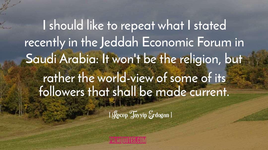 Recep Tayyip Erdogan Quotes: I should like to repeat