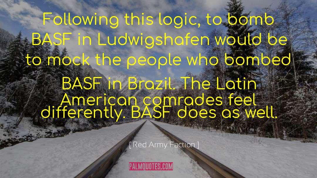 Red Army Faction Quotes: Following this logic, to bomb