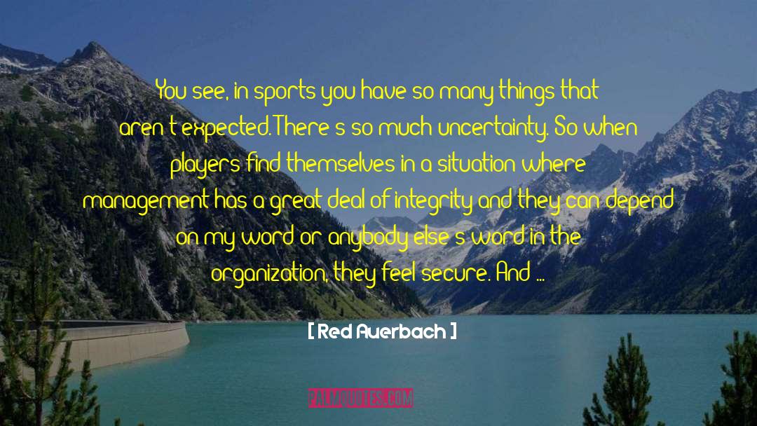 Red Auerbach Quotes: You see, in sports you
