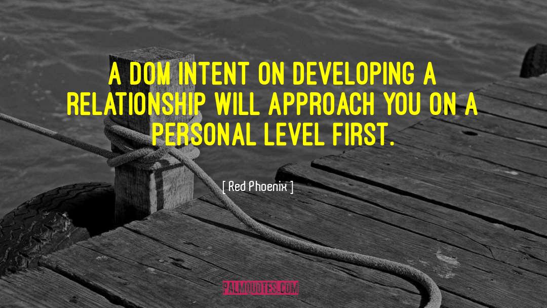 Red Phoenix Quotes: A Dom intent on developing